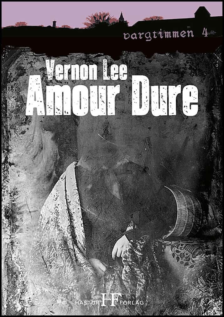 Vernon Lee : Amour Dure