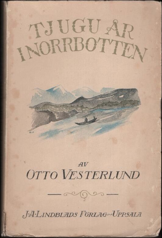 Otto Vesterlund : Tjugu år i Norrbotten