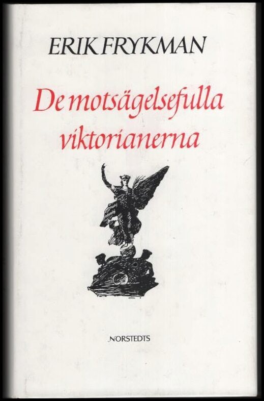 Erik Frykman : De motsägelsefulla viktorianerna