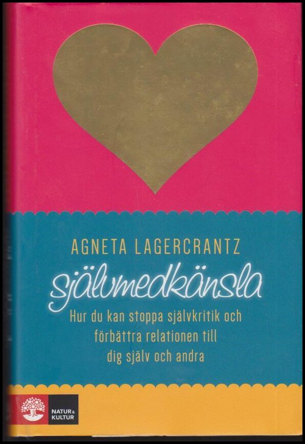Agneta Lagercrantz : Självmedkänsla