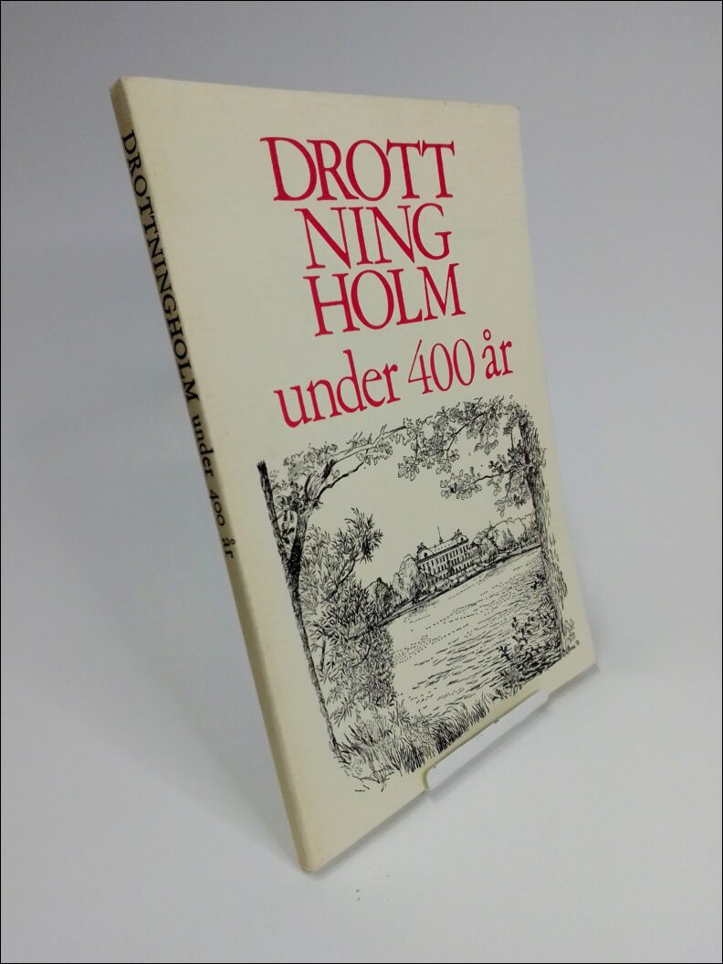 Stig B. Hegardt : Drottningholm under 400 år