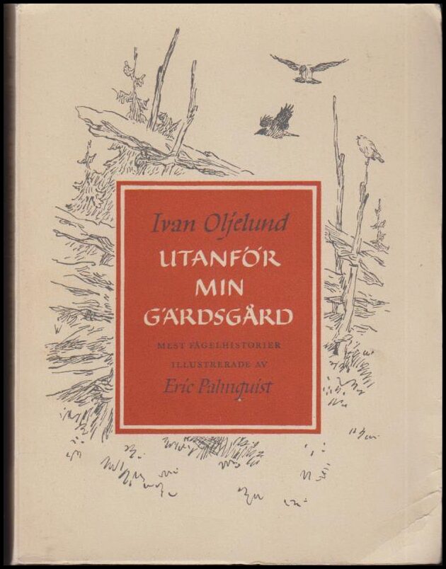 Ivan Oljelund : Utanför min gärdsgård