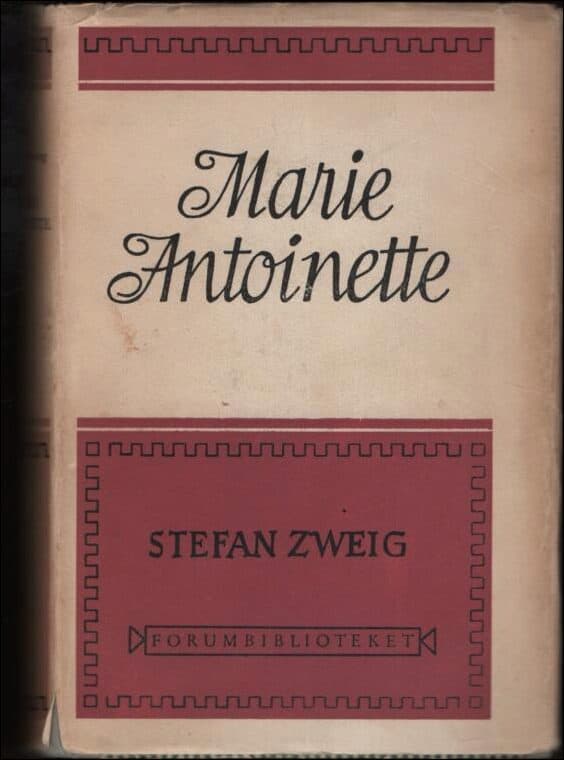 Stefan Zweig : Marie Antoinette