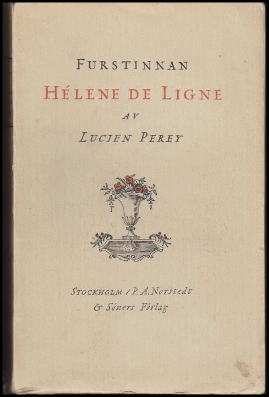 Lucien Perey : Furstinnan Hélène de Ligne