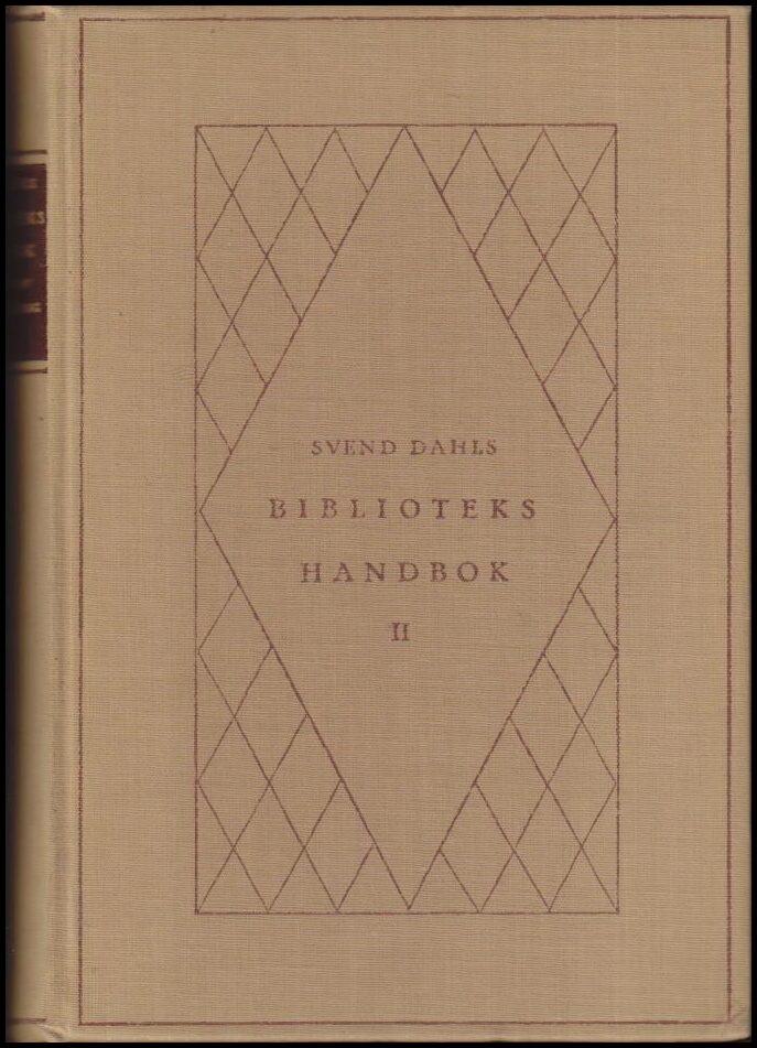 Svend Dahl : Svend Dahls bibliotekshandbok I-II