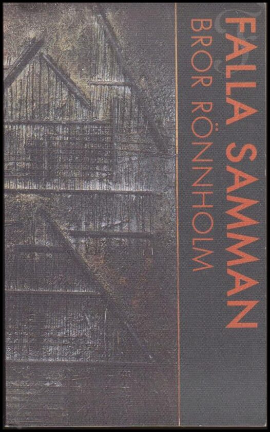 Bror Rönnholm : Falla samman
