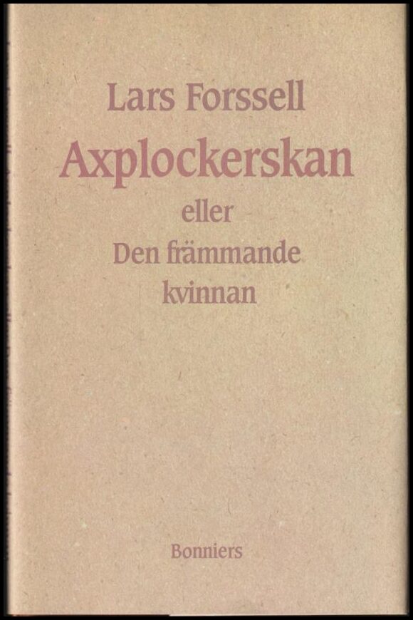 Lars Forssell : Axplockerskan eller Den främmande kvinnan