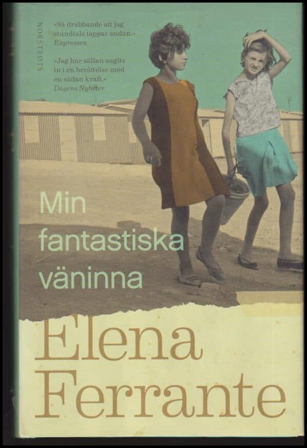 Elena Ferrante : Min fantastiska väninna