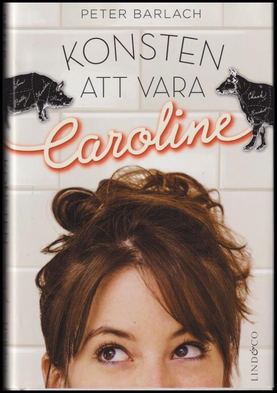 Peter Barlach : Konsten att vara Caroline