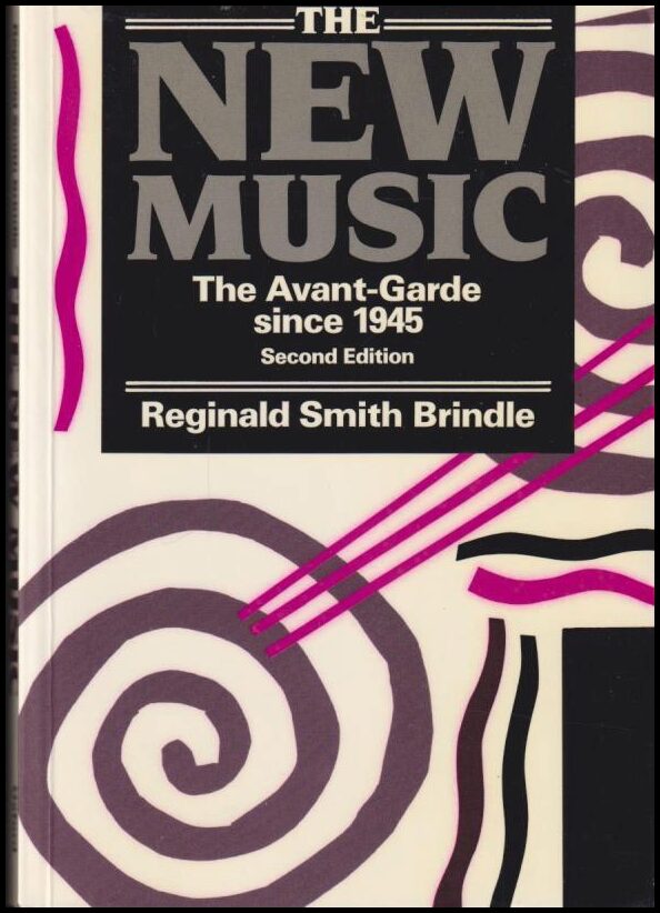 Reginald Smith Brindle : The new music