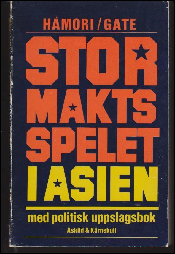 Hámori, Laszlo ; Gate, Erik : Stormaktsspelet i Asien