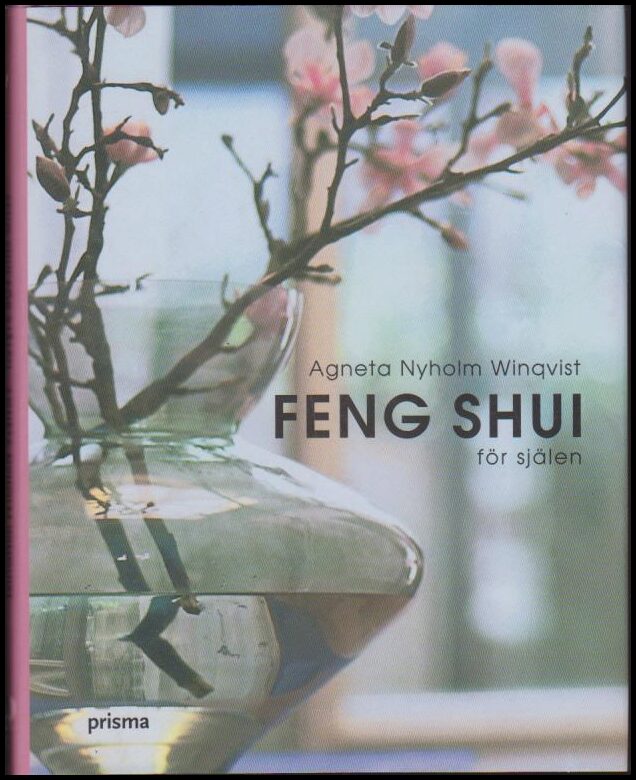 Agneta Nyholm Winqvist : Feng shui för själen