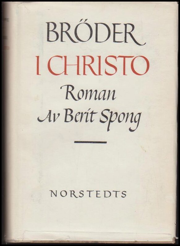 Berit Spong : Bröder i Christo