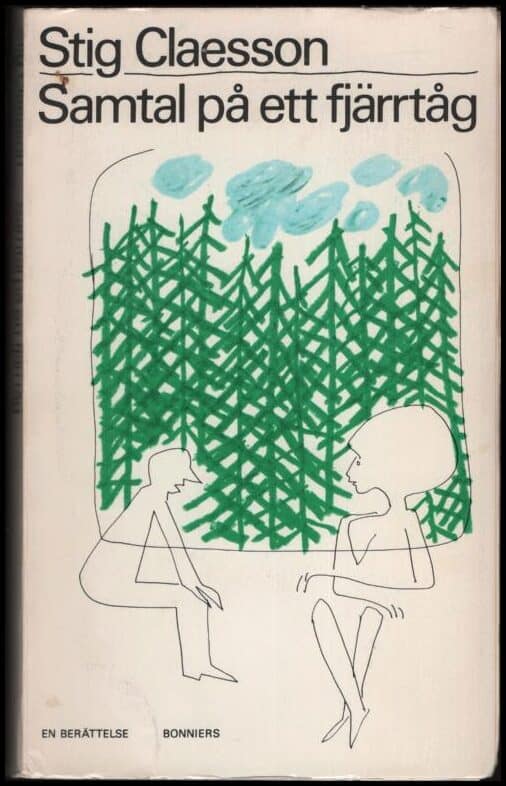 Stig Claesson : Samtal på ett fjärrtåg