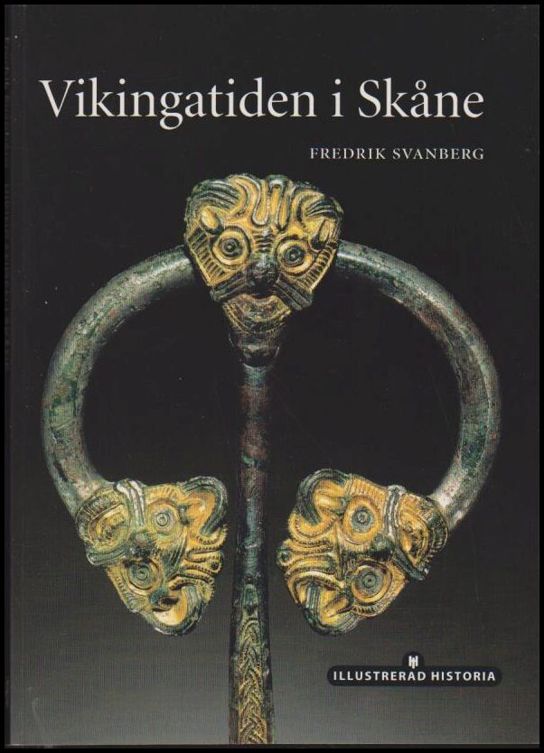 Fredrik Svanberg : Vikingatiden i Skåne