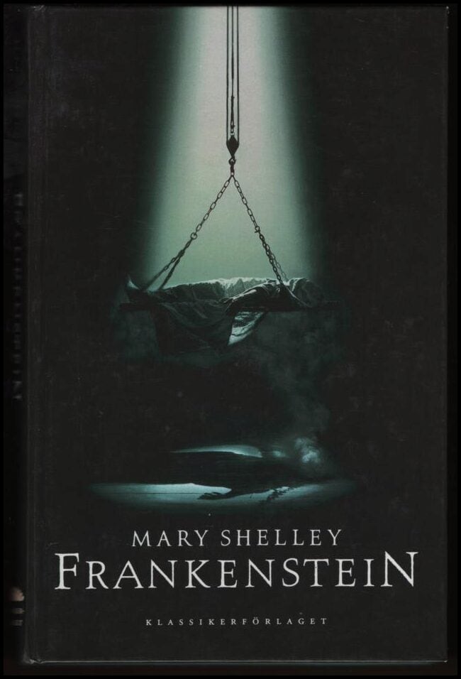 Mary Wollstonecraft Shelley : Frankenstein