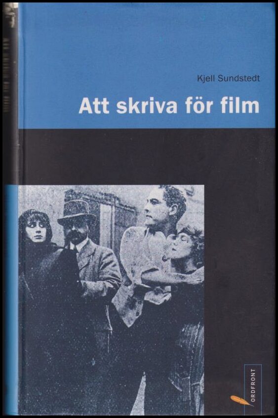 Kjell Sundstedt : Att skriva för film