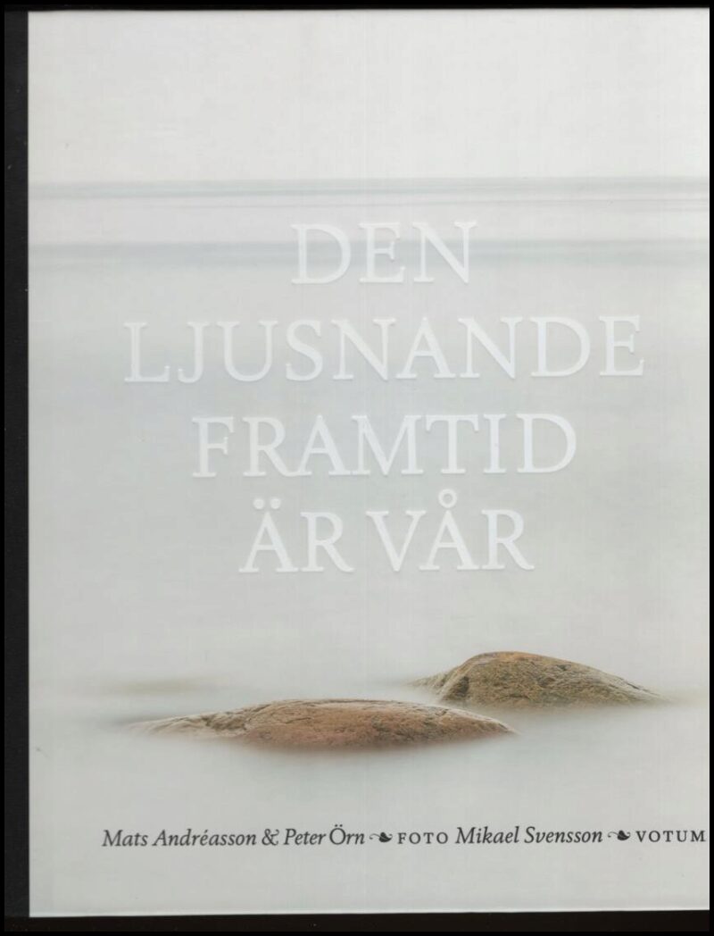 Peter Örn : Den ljusnande framtid är vår