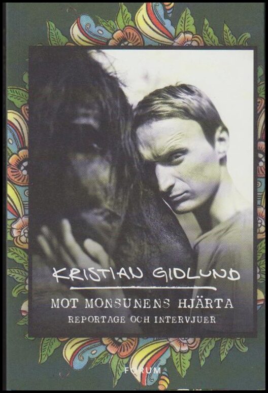 Kristian Gidlund : Mot monsunens hjärta