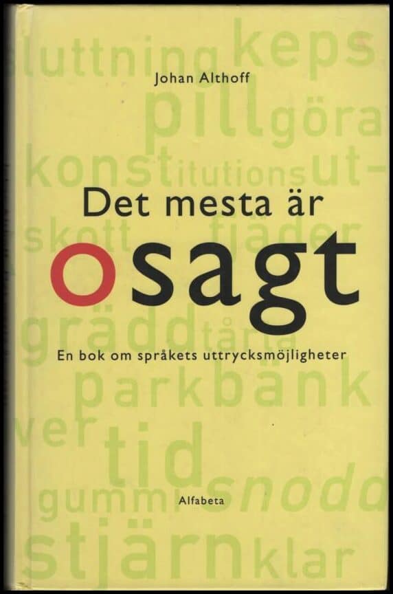 Johan Althoff : Det mesta är osagt