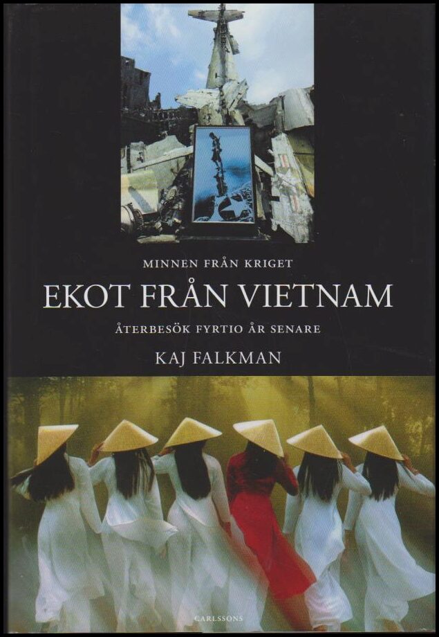 Kaj Falkman : Ekot från Vietnam