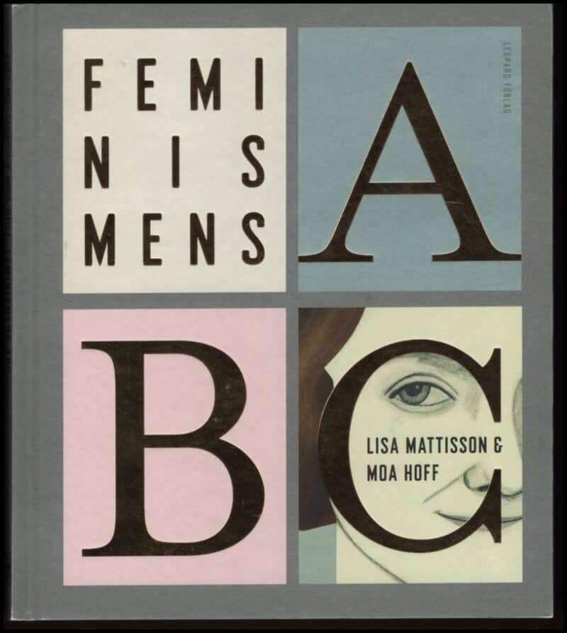 Lisa Mattisson : Feminismens ABC