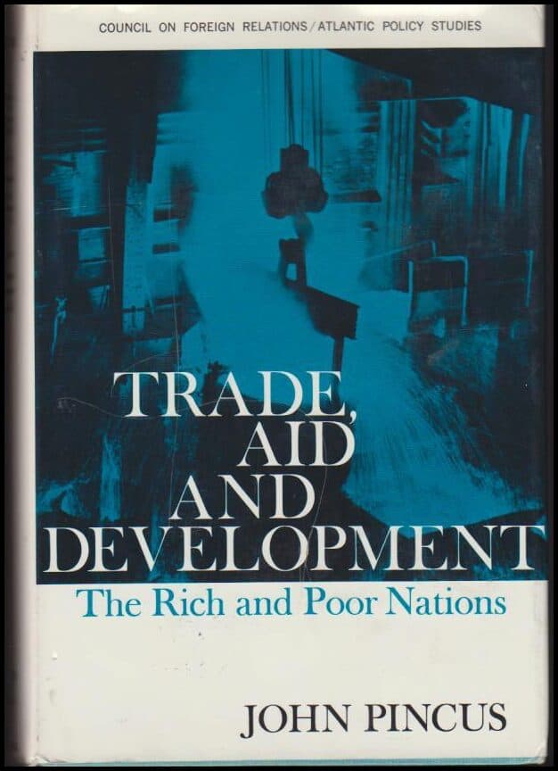 John Pincus : Trade, aid and development