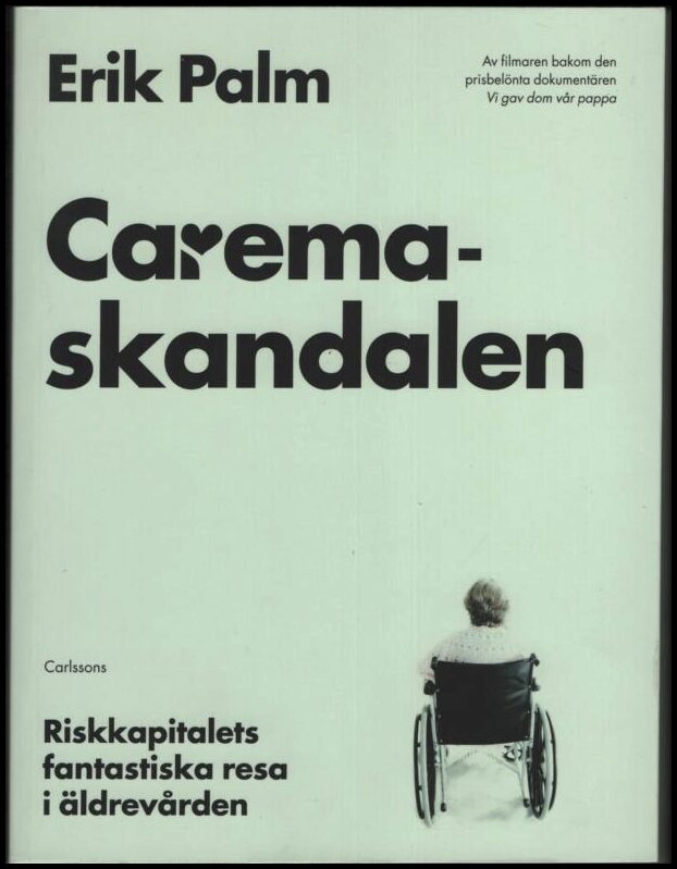 Erik Palm : Caremaskandalen