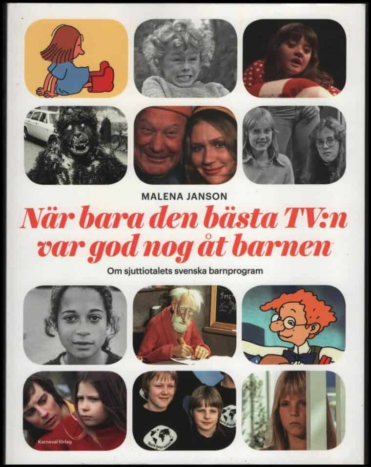 Malena Janson : När bara den bästa TV:n var god nog åt barnen