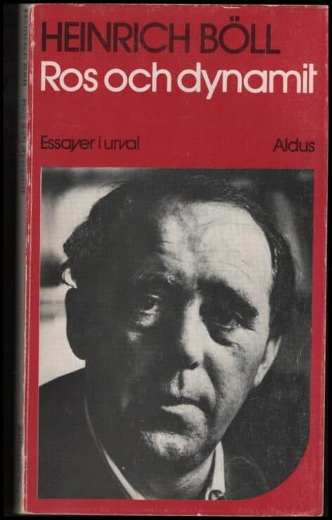 Heinrich Böll : Ros och dynamit