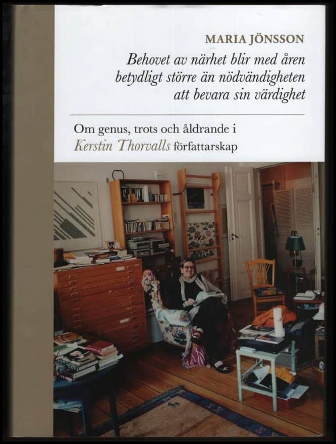 Maria Jönsson : Behovet av närhet blir med åren betydligt större än nödvändigheten att bevara sin värdighet