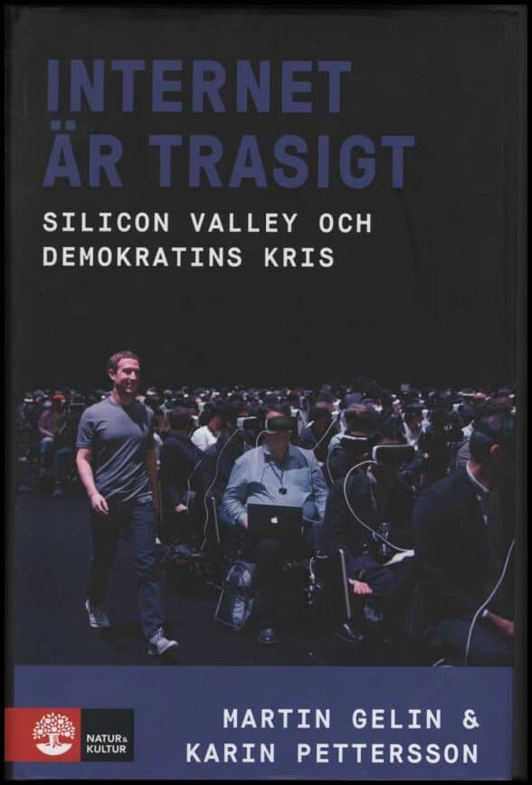 Martin Gelin : Internet är trasigt