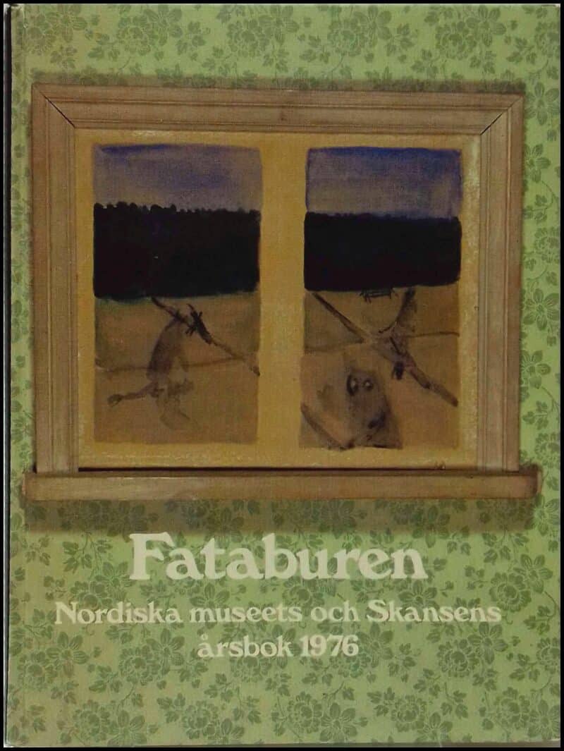 Fataburen : 1976 / Nordiska museets och Skansens årsbok