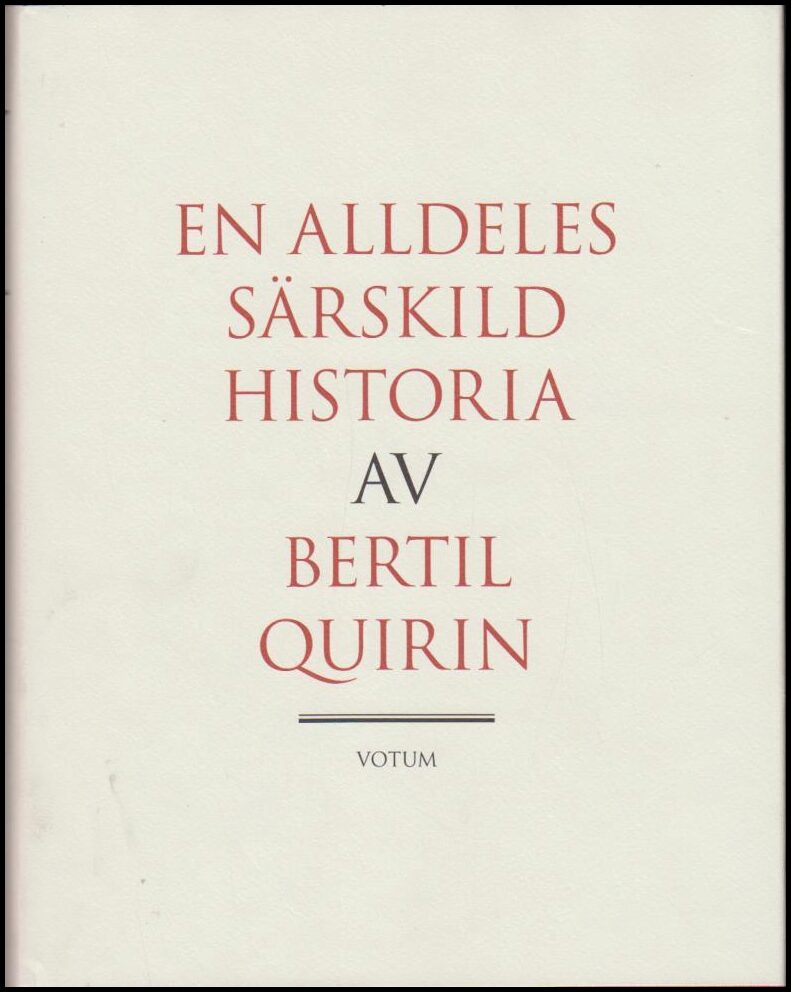 Bertil Quirin : En alldeles särskild historia