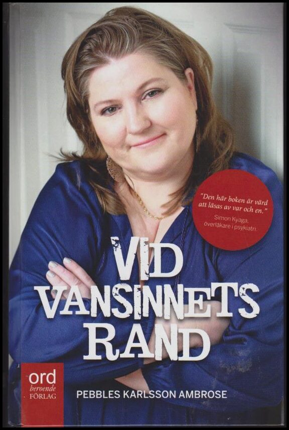 Pebbles Karlsson Ambrose : Vid vansinnets rand