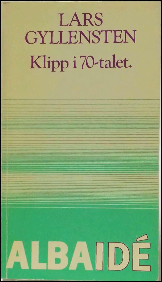 Lars Gyllensten : Klipp i 70-talet
