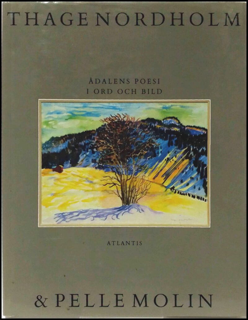 Nordholm, Thage ; Molin, Pelle : Ådalens poesi i ord och bild