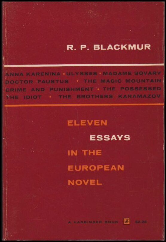 Richard Palmer Blackmur : Eleven essays in the European novel