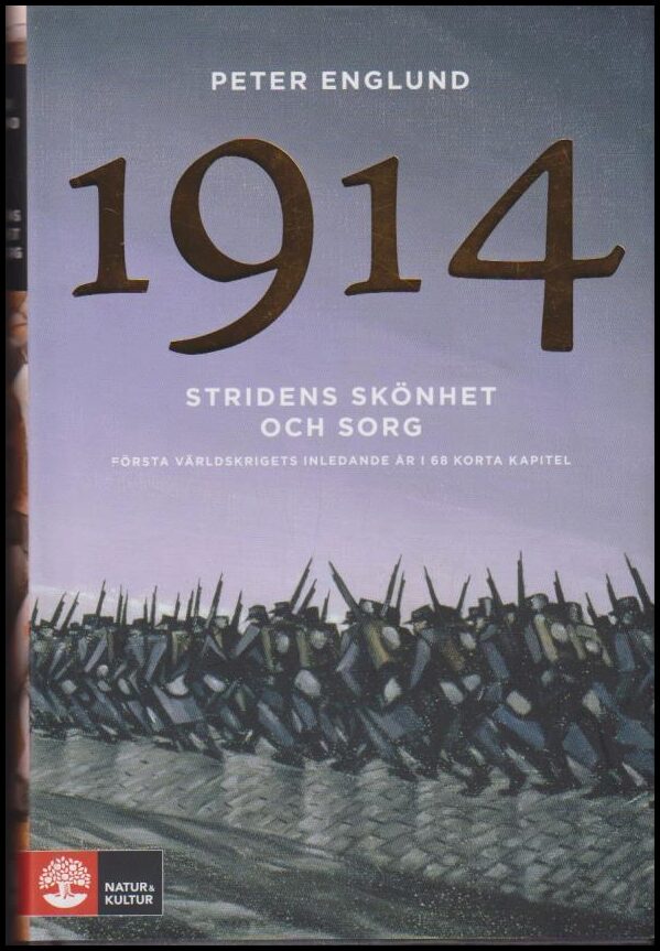 Peter Englund : Stridens skönhet och sorg 1914