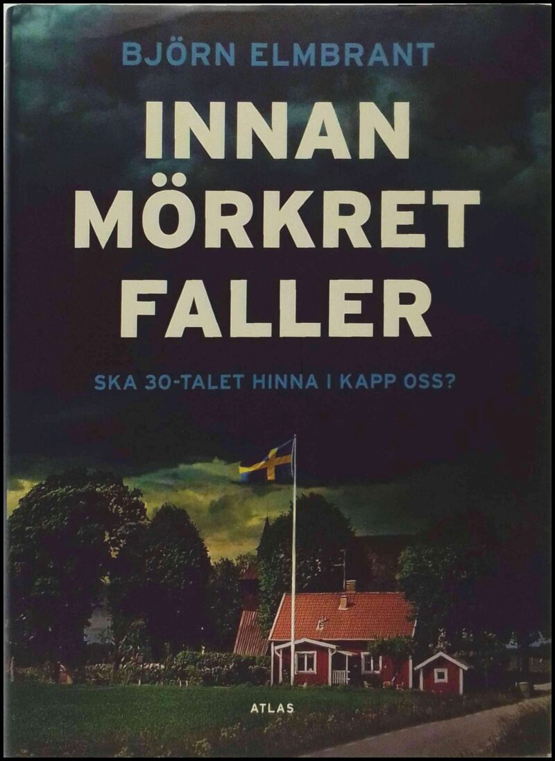 Björn Elmbrant : Innan mörkret faller
