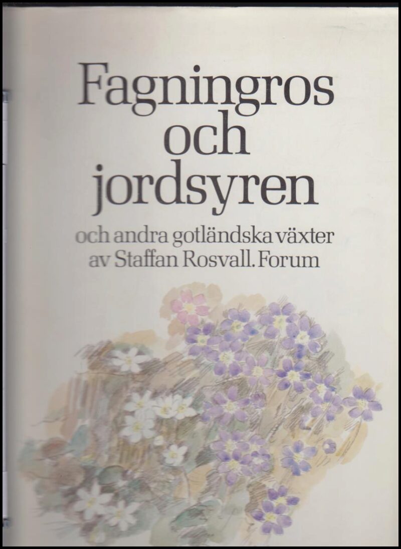Staffan Rosvall : Fagningros och jordsyren och andra gotländska växter