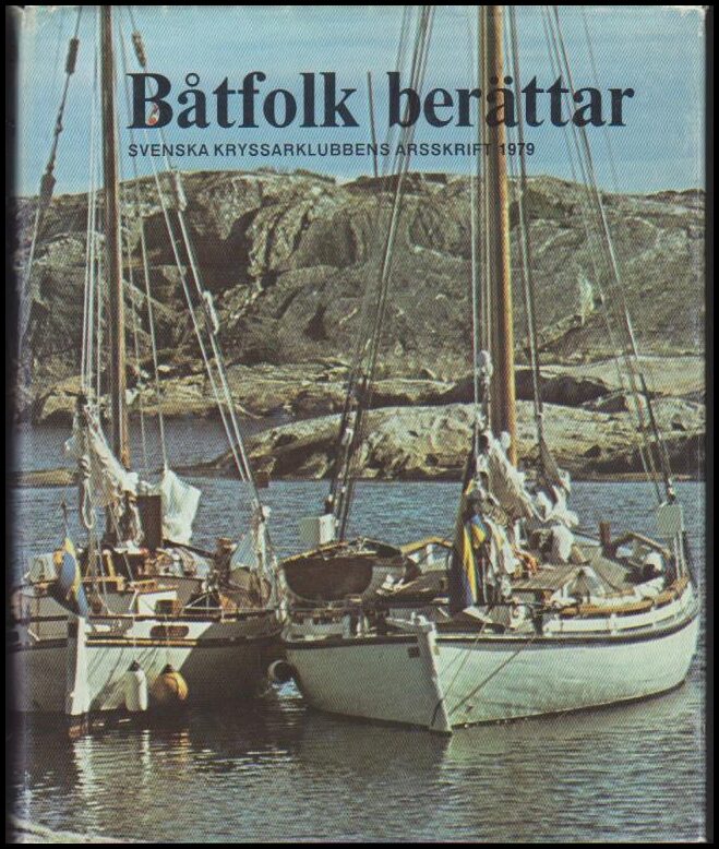 Skoot, Stig Gunnar ; Gunnfors, Göran ; Reiher, Carl Henric (red.) : Båtfolk berättar