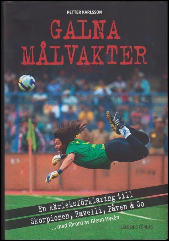 Petter Karlsson : Galna målvakter