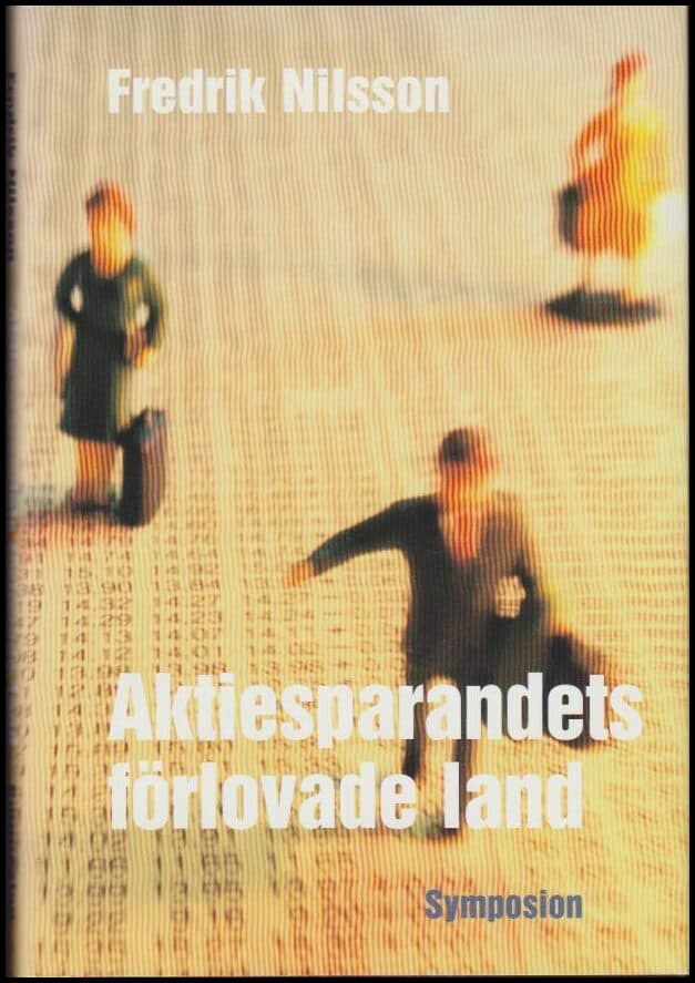 Fredrik Nilsson : Aktiesparandets förlovade land