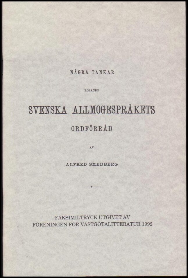Alfred Smedberg : Några tankar rörande Svenska Allmogespråkets ordförråd