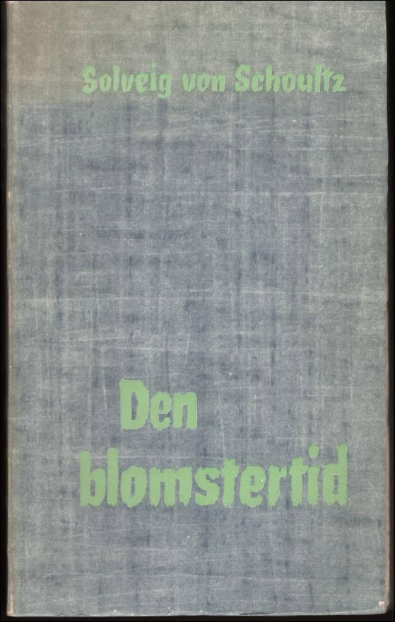 Solveig von Schoultz : Den blomstertid