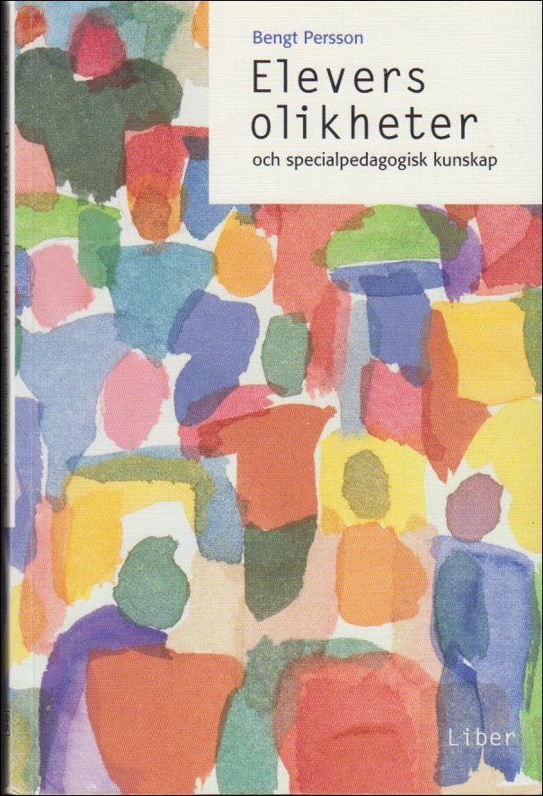 Bengt Persson : Elevers olikheter och specialpedagogisk kunskap