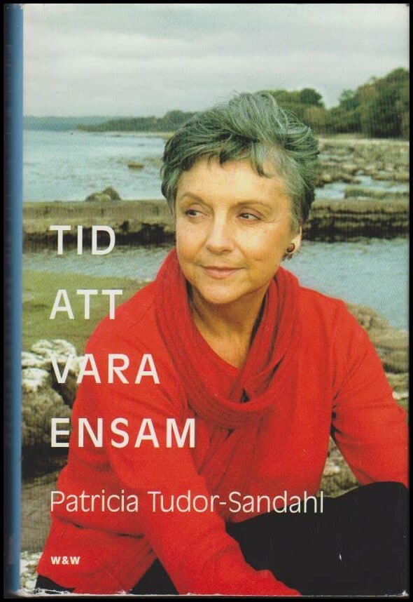Patricia Tudor-Sandahl : Tid att vara ensam