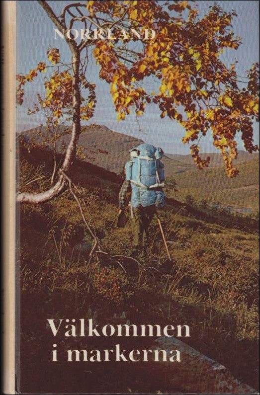 Gustafson, Bertil ; Rosén, Bo : Välkommen i markerna