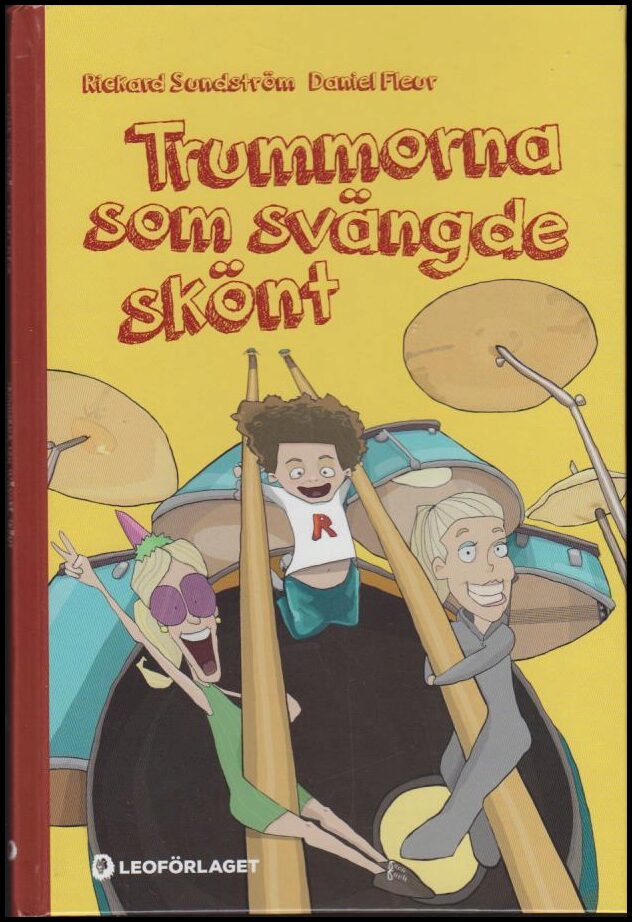 Sundström, Rickard ; Fleur, Daniel : Trummorna som svängde skönt
